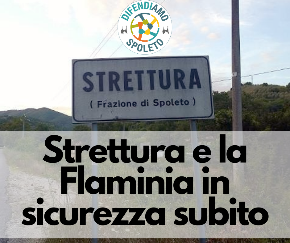 Strettura e la Flaminia in sicurezza subito!